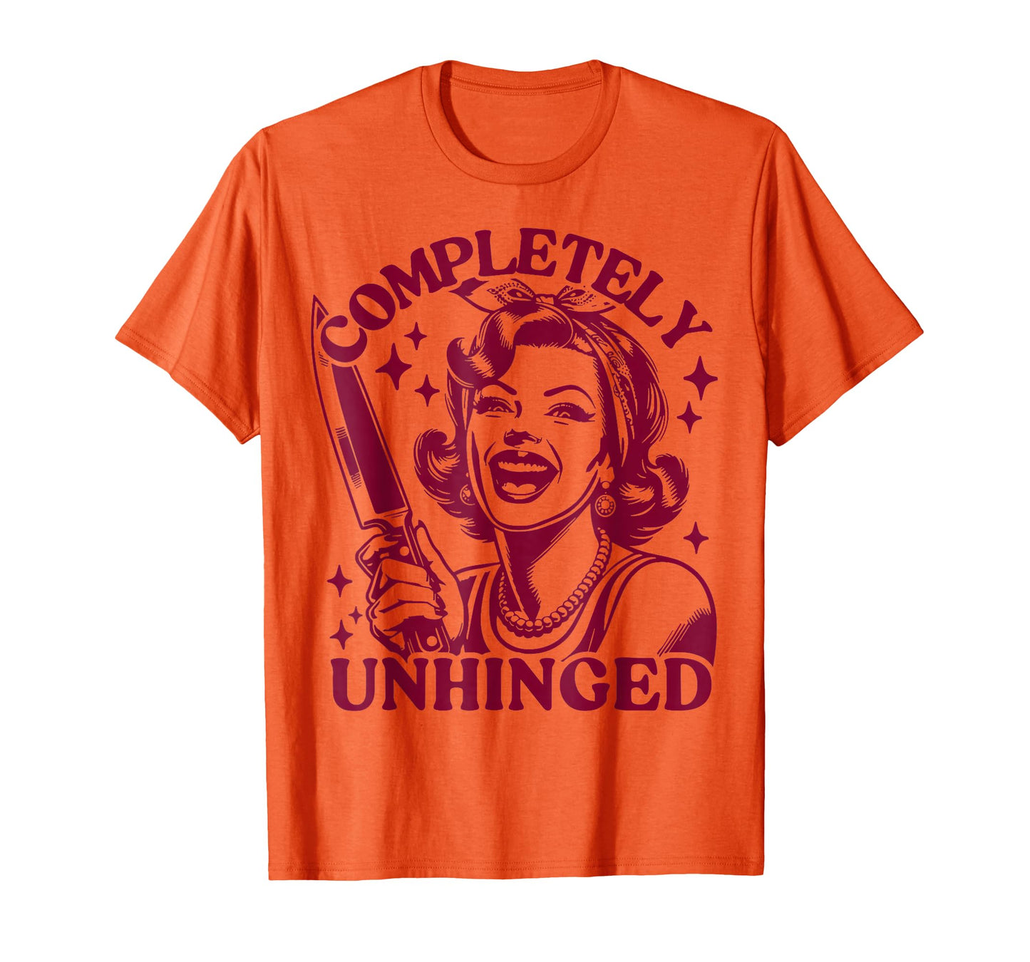 Completely Unhinged Vintage Housewife T-Shirt