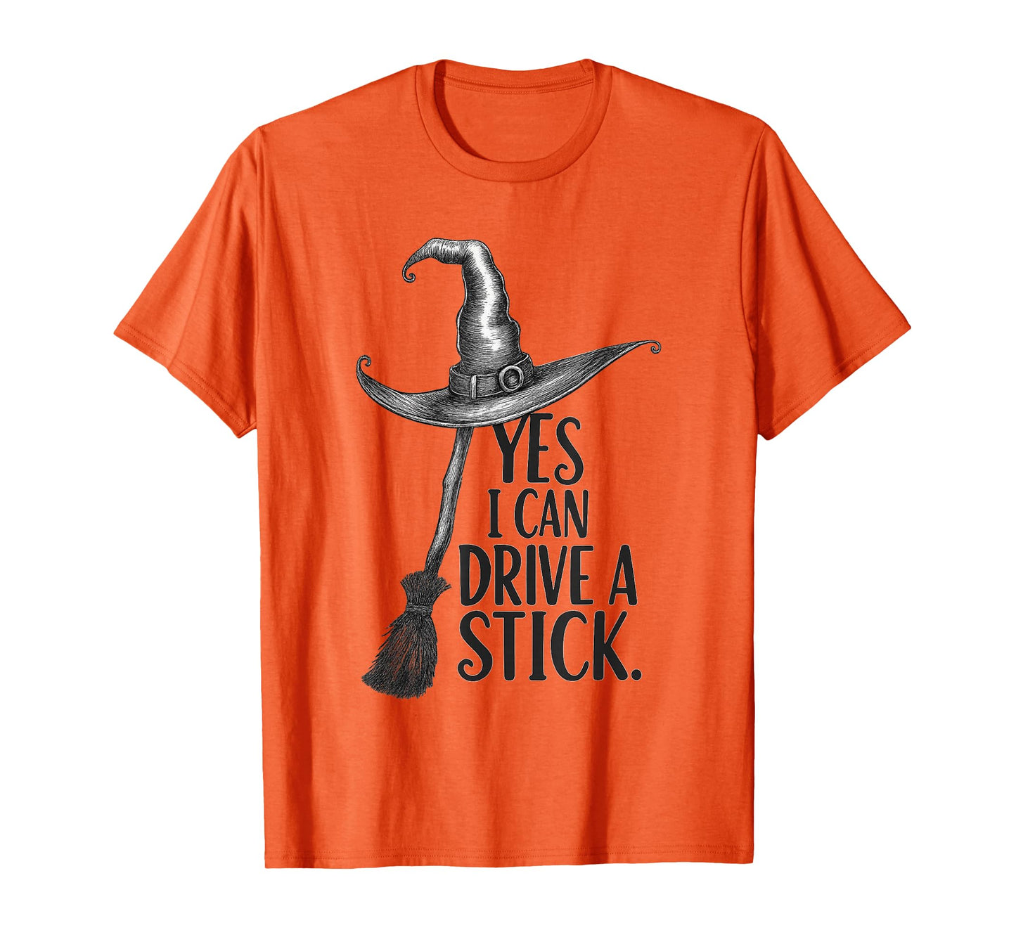 Yes I Can Drive A Stick Funny -Thanksgiving Halloween Spooky T-Shirt