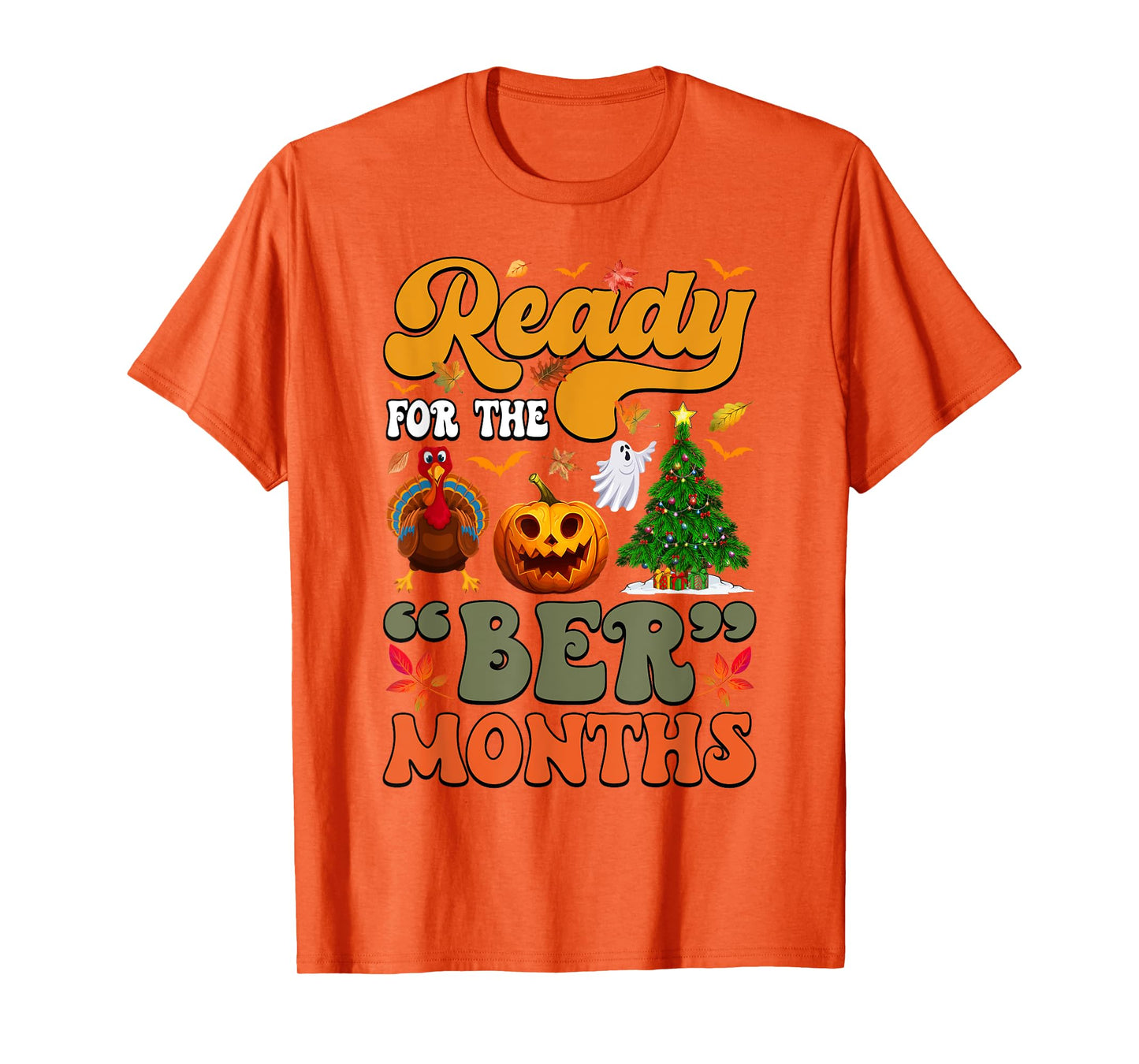 I'm Ready for The BER Month Season Autumn Leaves Men Women T-Shirt