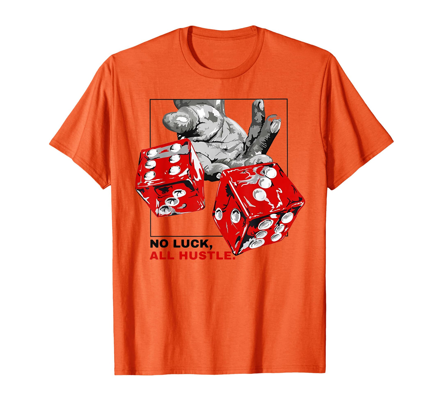 No Luck All Hustle T-Shirt