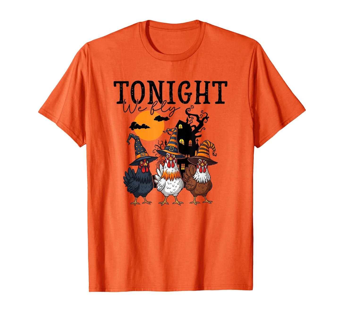 Tonight We Fly Funny Chicken Spooky Season Farm Halloween T-Shirt