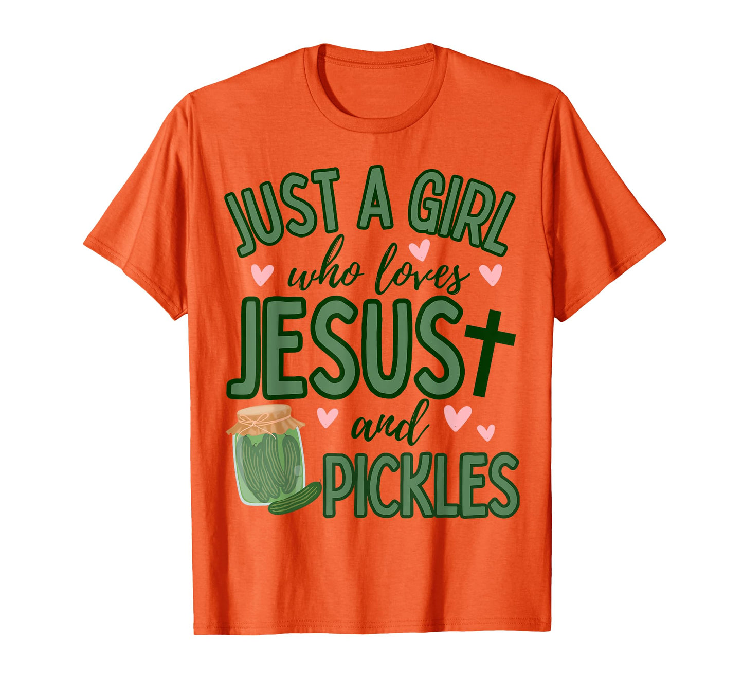 Just A Girl Who Loves Jesus and Pickles Funny Cute Faith T-Shirt