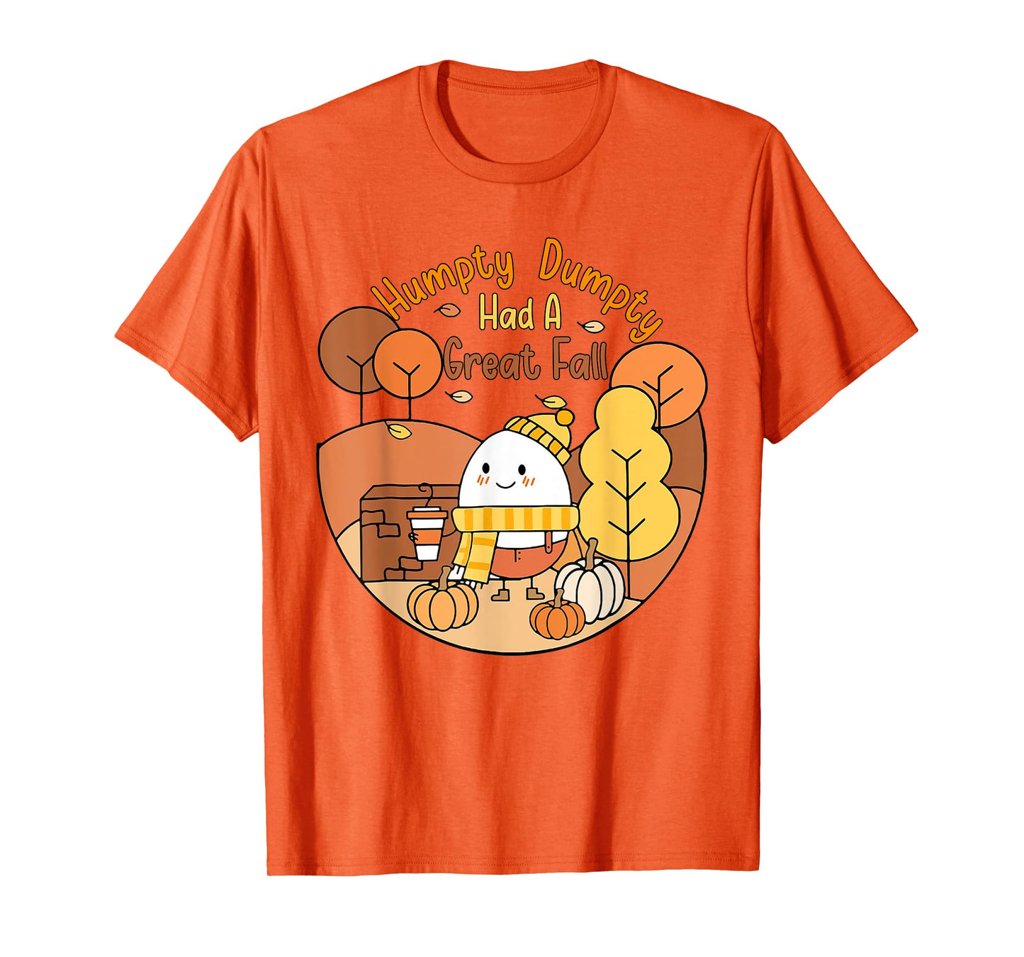 Humpty Funny Dumpty Had A Great Fall Happy Fall Y'all Autumn T-Shirt