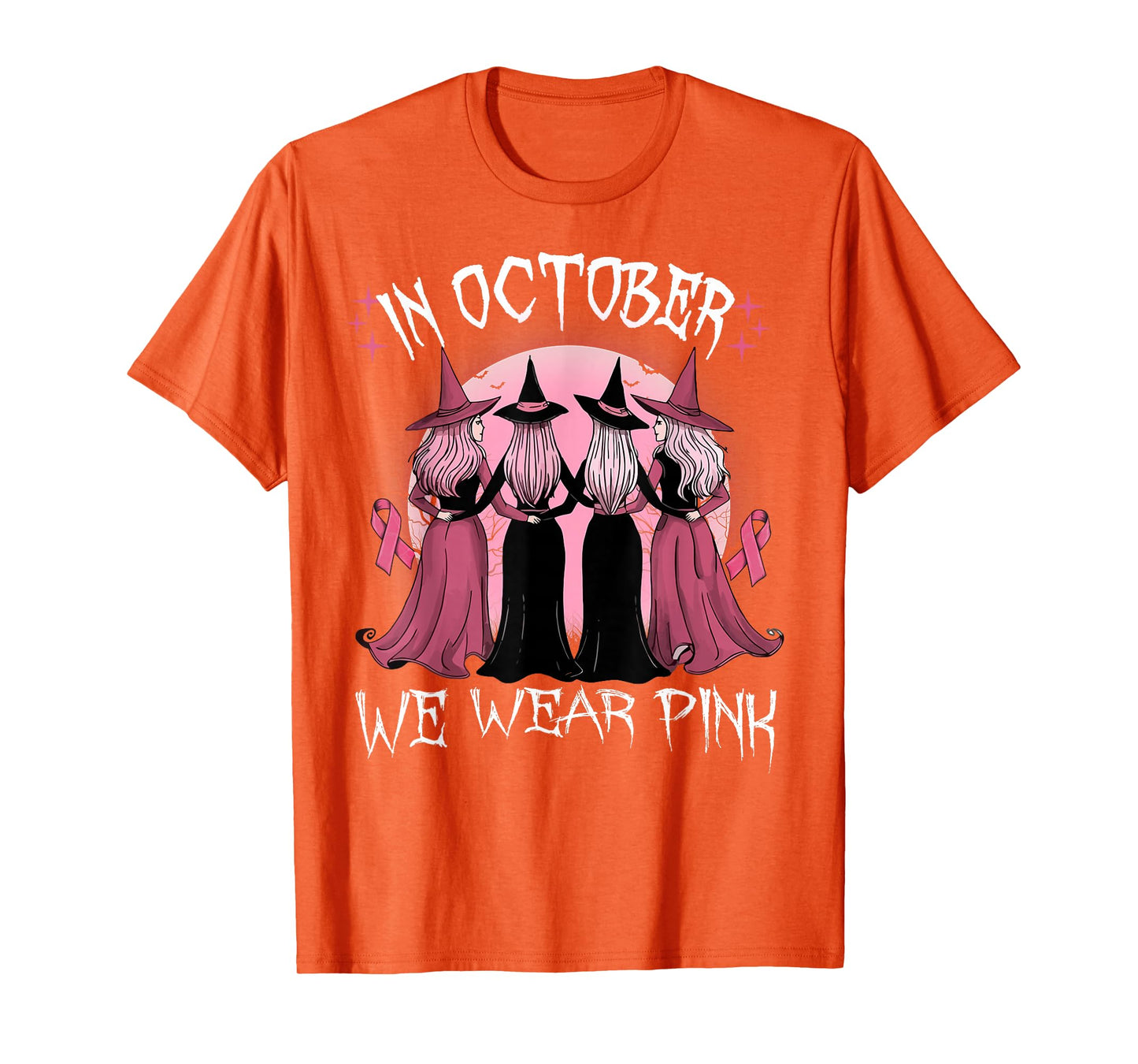 in October We Wear Pink Witch Breast Cancer Awareness Pink T-Shirt
