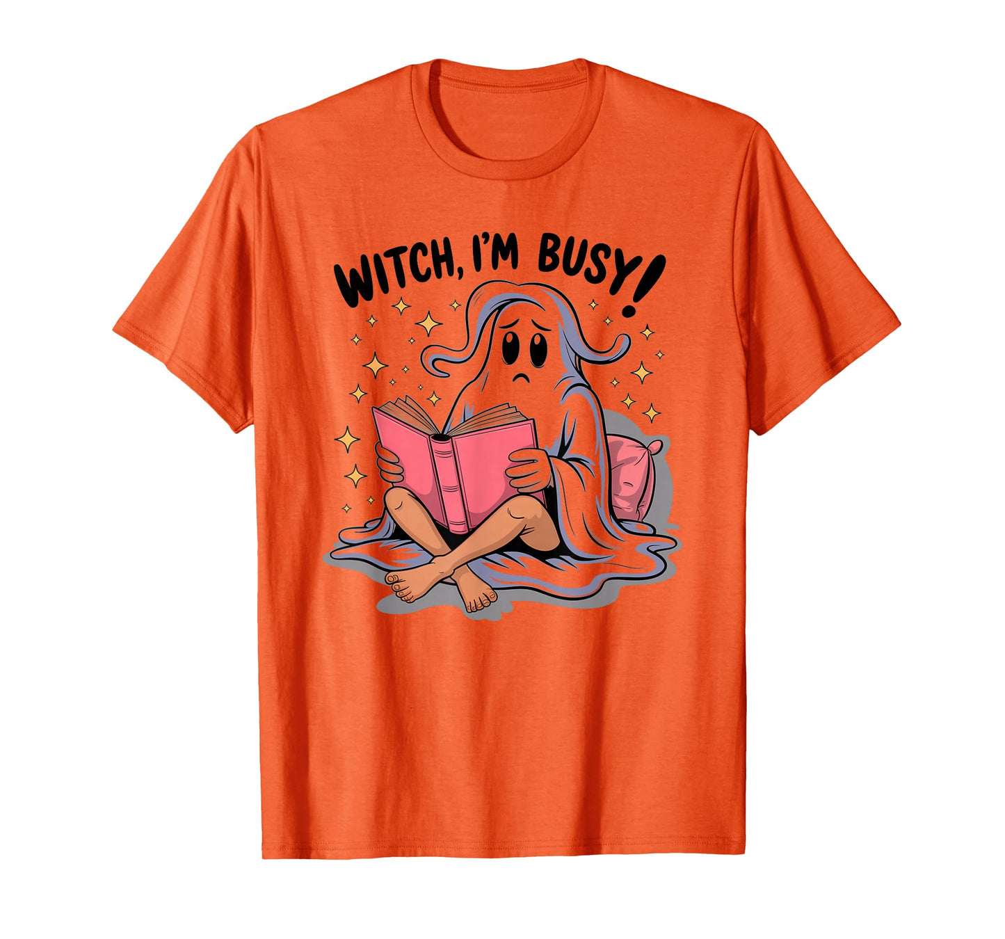 Funny Halloween Ghost Sitting on a Bed - Witch I’m Busy T-Shirt