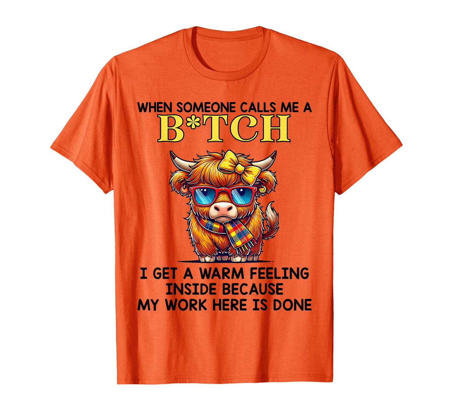 Cow When Someone Calls Me A Bitch I Get A Warm Feeling T-Shirt