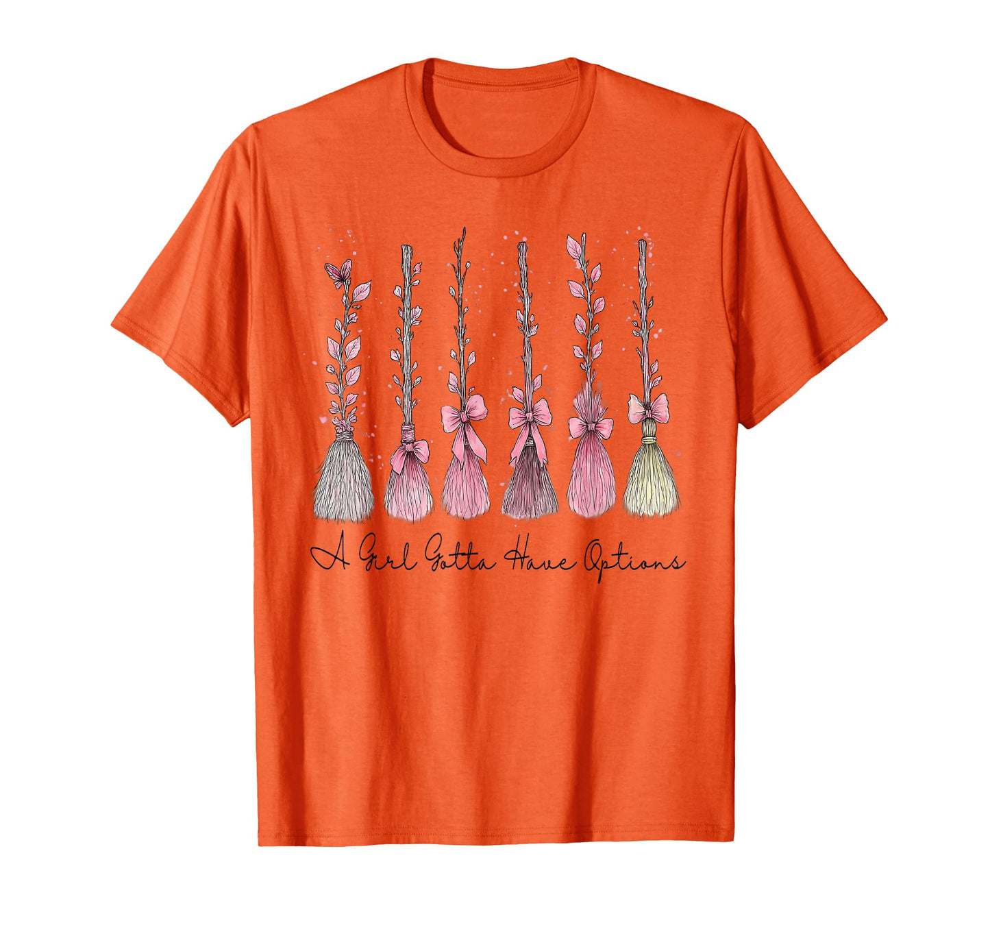 A Girl Gotta Have Options Pink Bow Witch Broom Halloween T-Shirt
