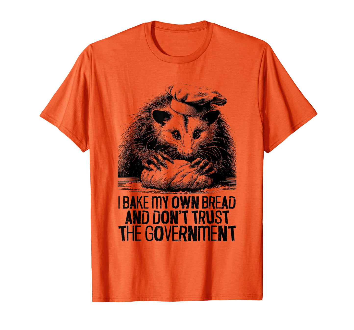 Don't Trust The Government - Funny Baking Possum Lover T-Shirt