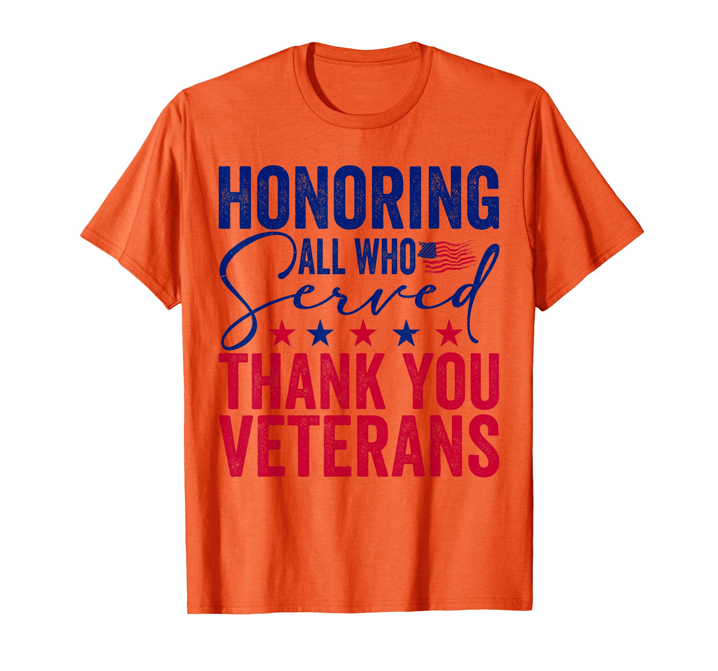 Honoring All Who Served Thank You Veterans Day American Flag T-Shirt