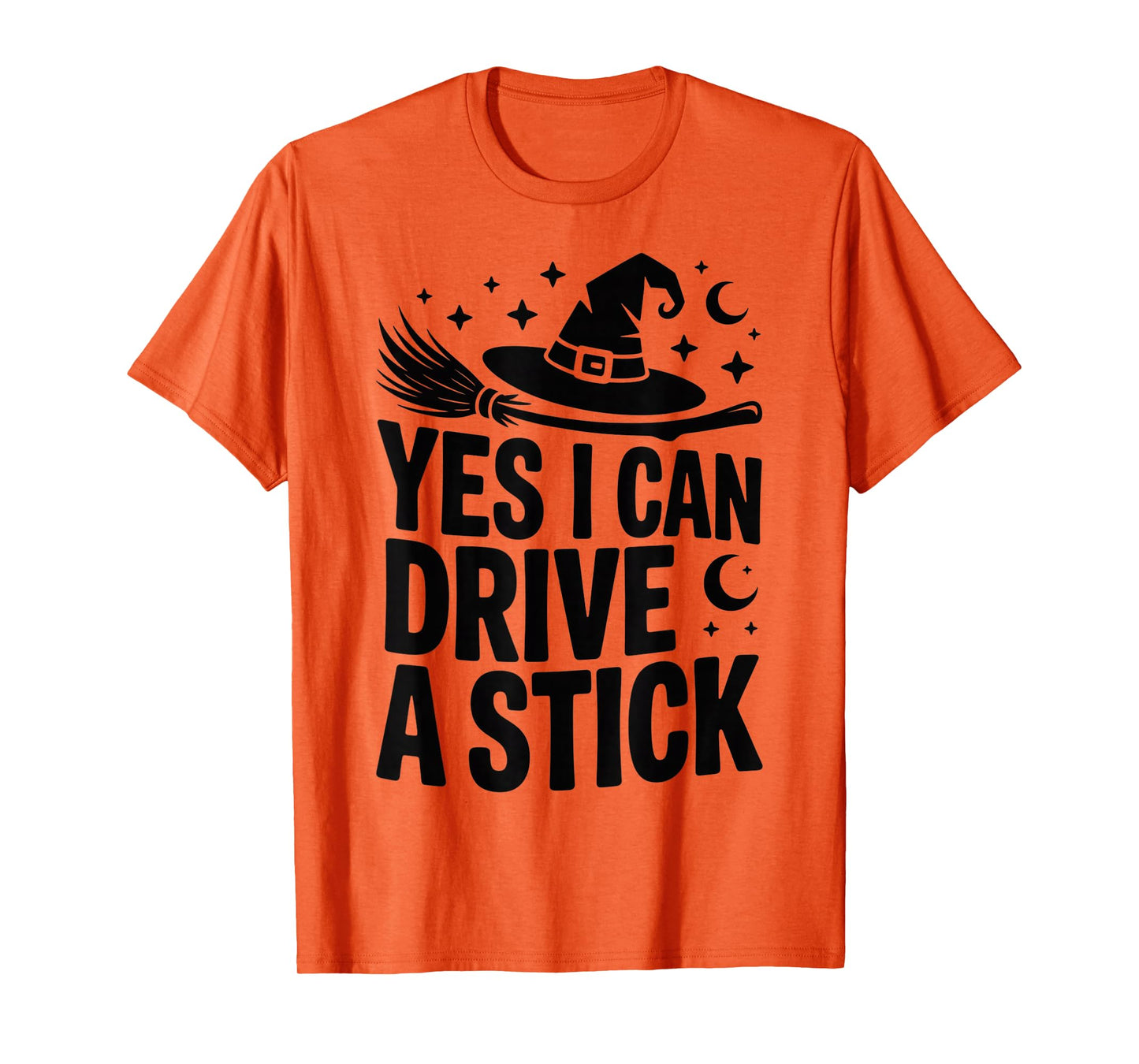 Yes I Can Drive A Stick Funny Witch Halloween Quote T-Shirt