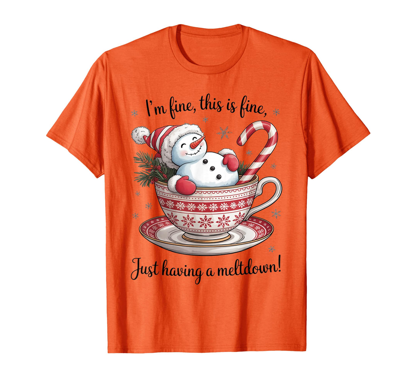 I'm Fine This is Fine Just Having Meltdown Christmas T-Shirt