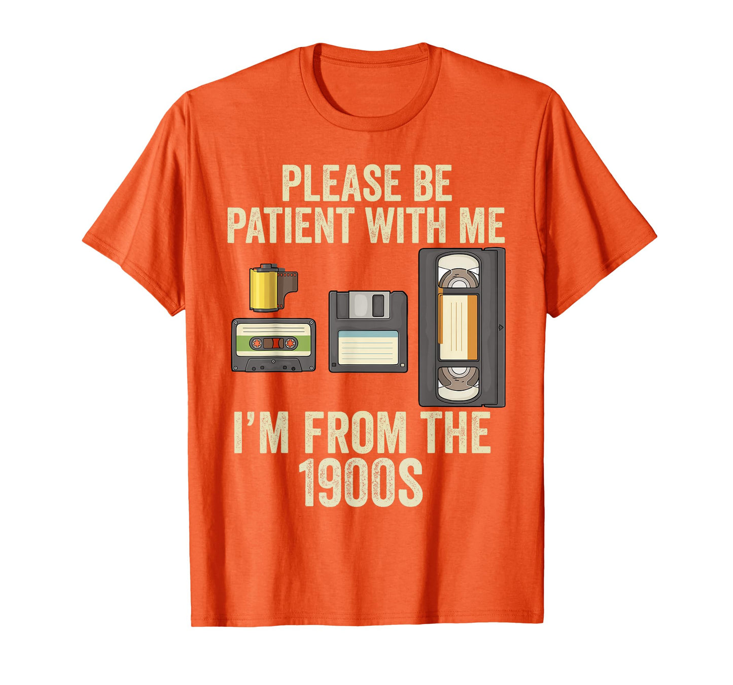 Be Patient With Me I'm From The 1900s T-Shirt