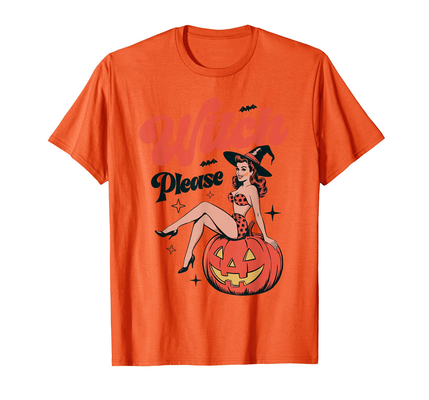 Witch Please Funny Halloween T-Shirt