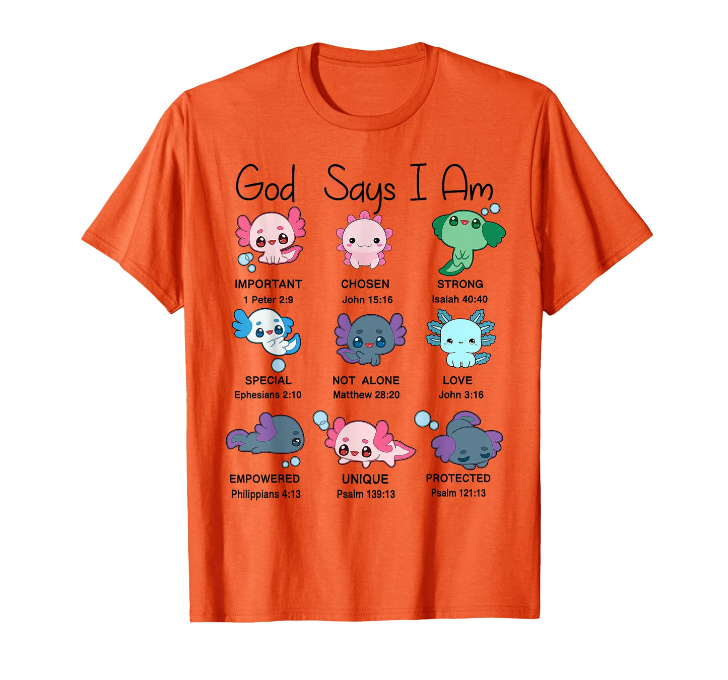 Toddler God Say I Am Axolotl Cute Christian-Shirt Kids Girl T-Shirt