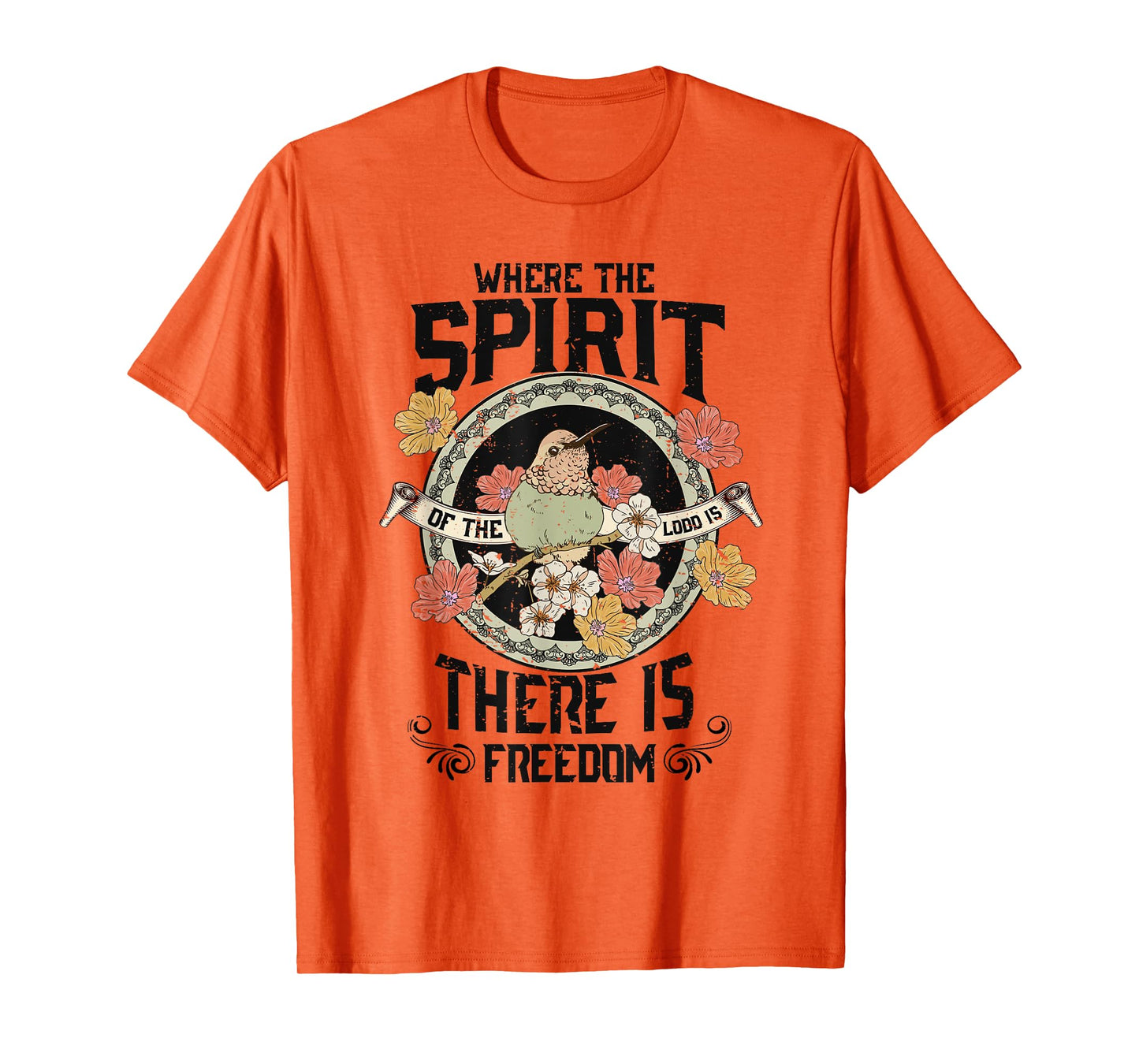 Where The Spirit Of The Lord Is There Is Freedom Saying Tee T-Shirt