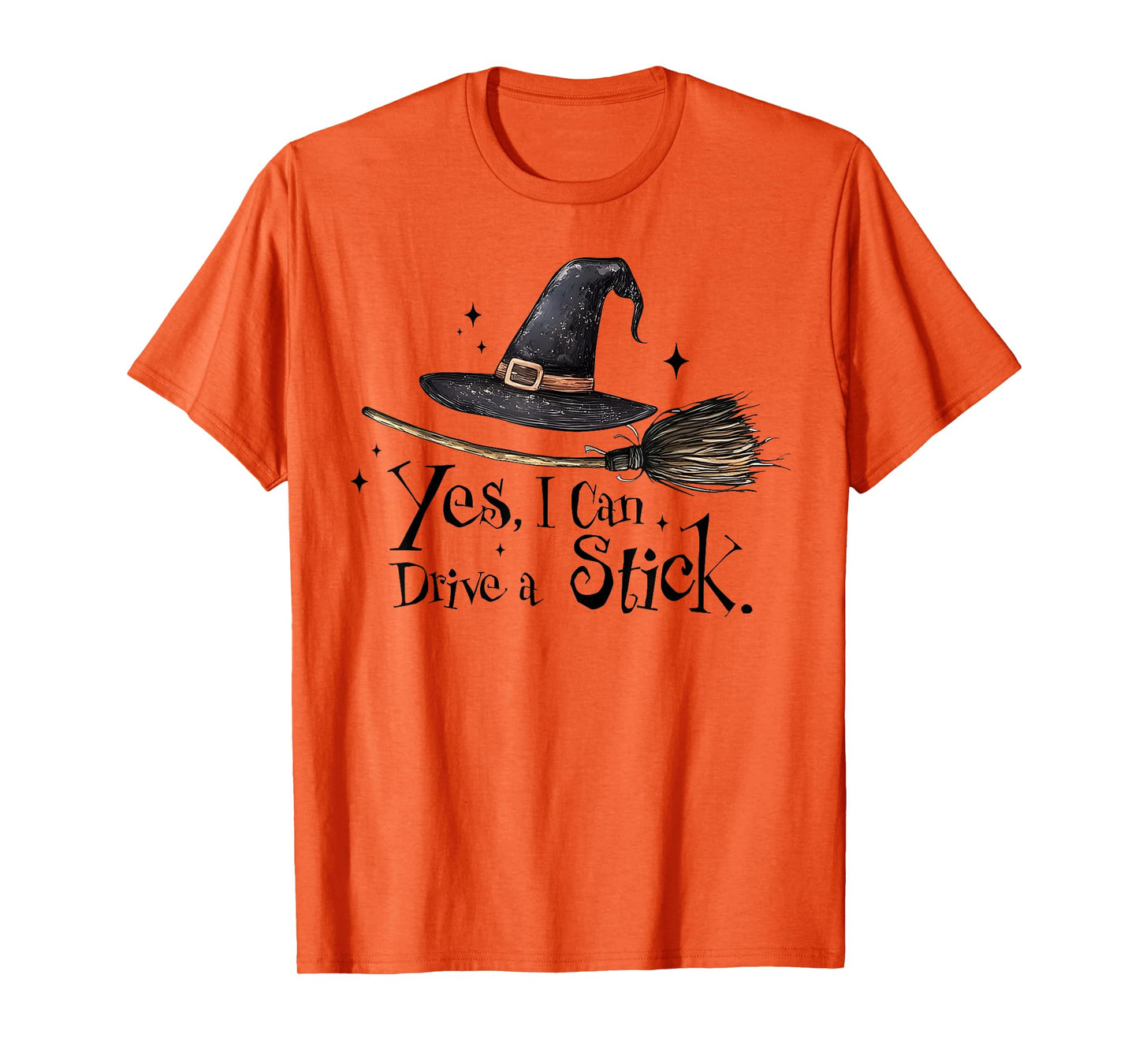 Yes I Can Drive A Stick Funny Halloween Witch Spooky Girls T-Shirt
