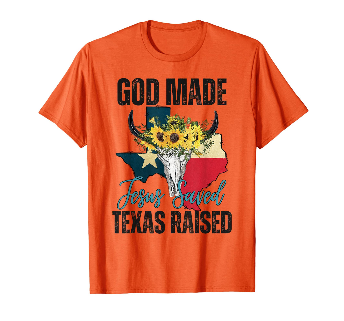 God Made Jesus Saved Texas Raised - Texas Pride Flag Map T-Shirt