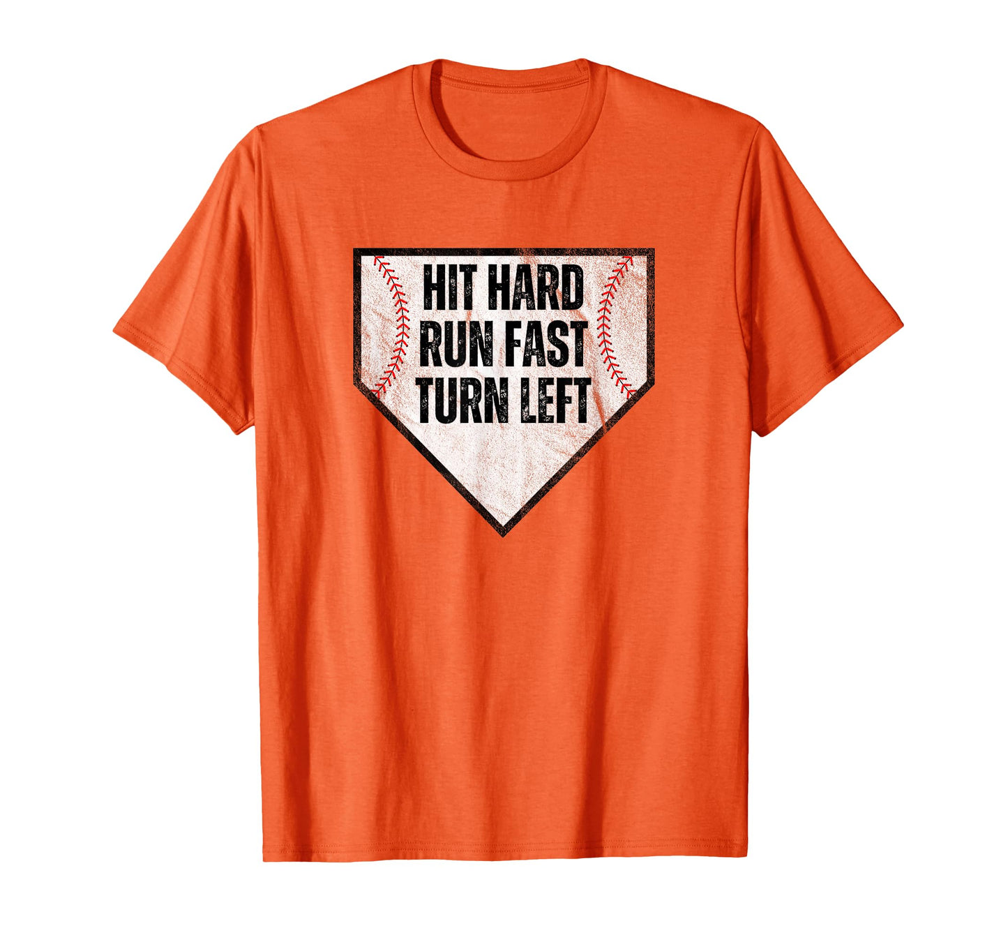 Hit Hard Run Fast Turn Left Baseball Design for Players T-Shirt