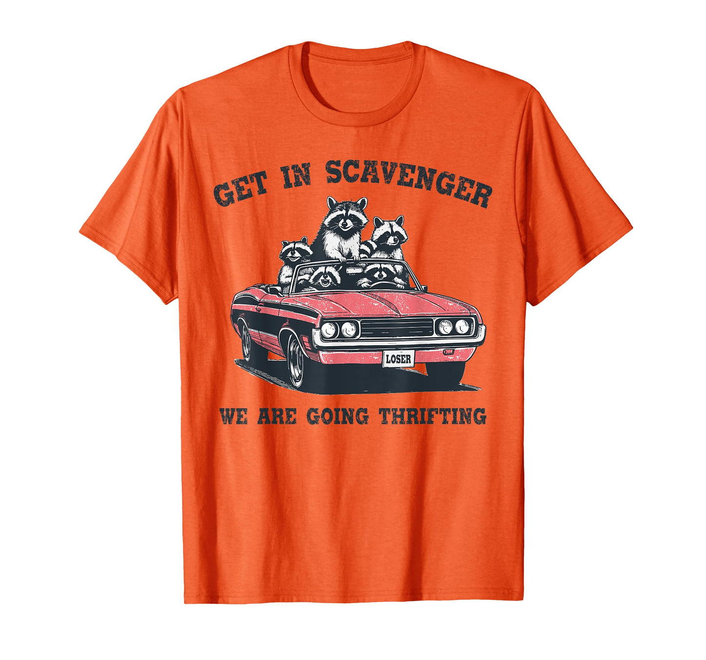 Get In Scavenger We're Going Thrifting Funny Raccoon Vintage T-Shirt