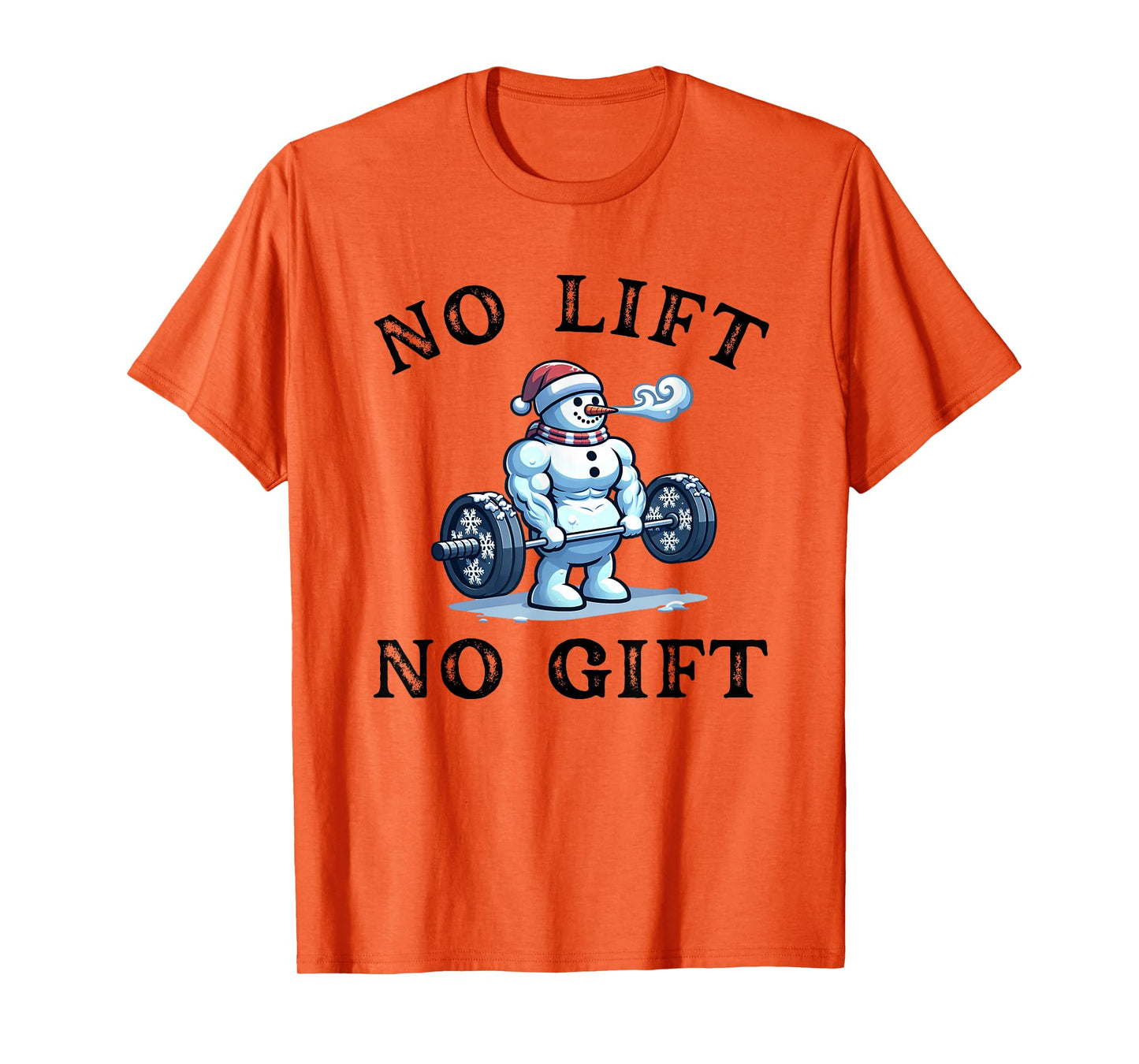 No Lift no Gift Funny Workout Snowman Christmas Gym Joke T-Shirt