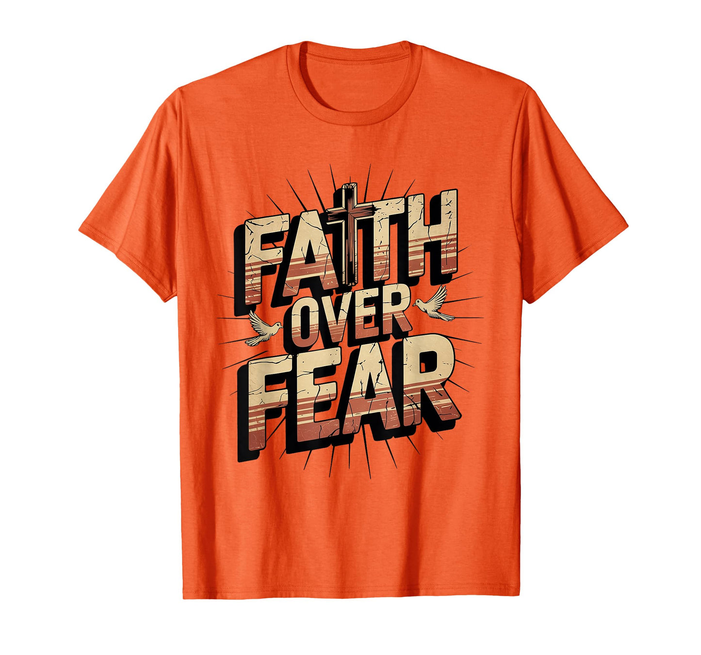 Faith Over Fear God Jesus Cross Christian Faith Religious T-Shirt
