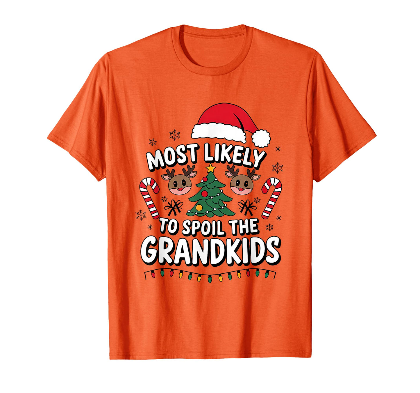 Most Likely to Spoil The Grandkids Christmas Days Humoir T-Shirt