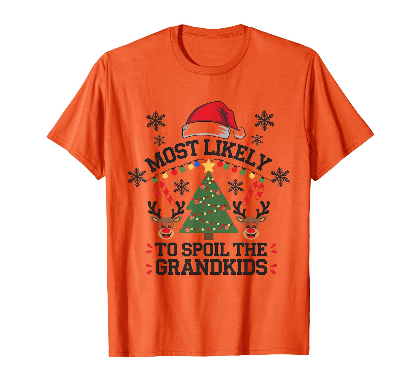 Christmas Family Joke Most Likely to Spoil The Grandkids Fun T-Shirt