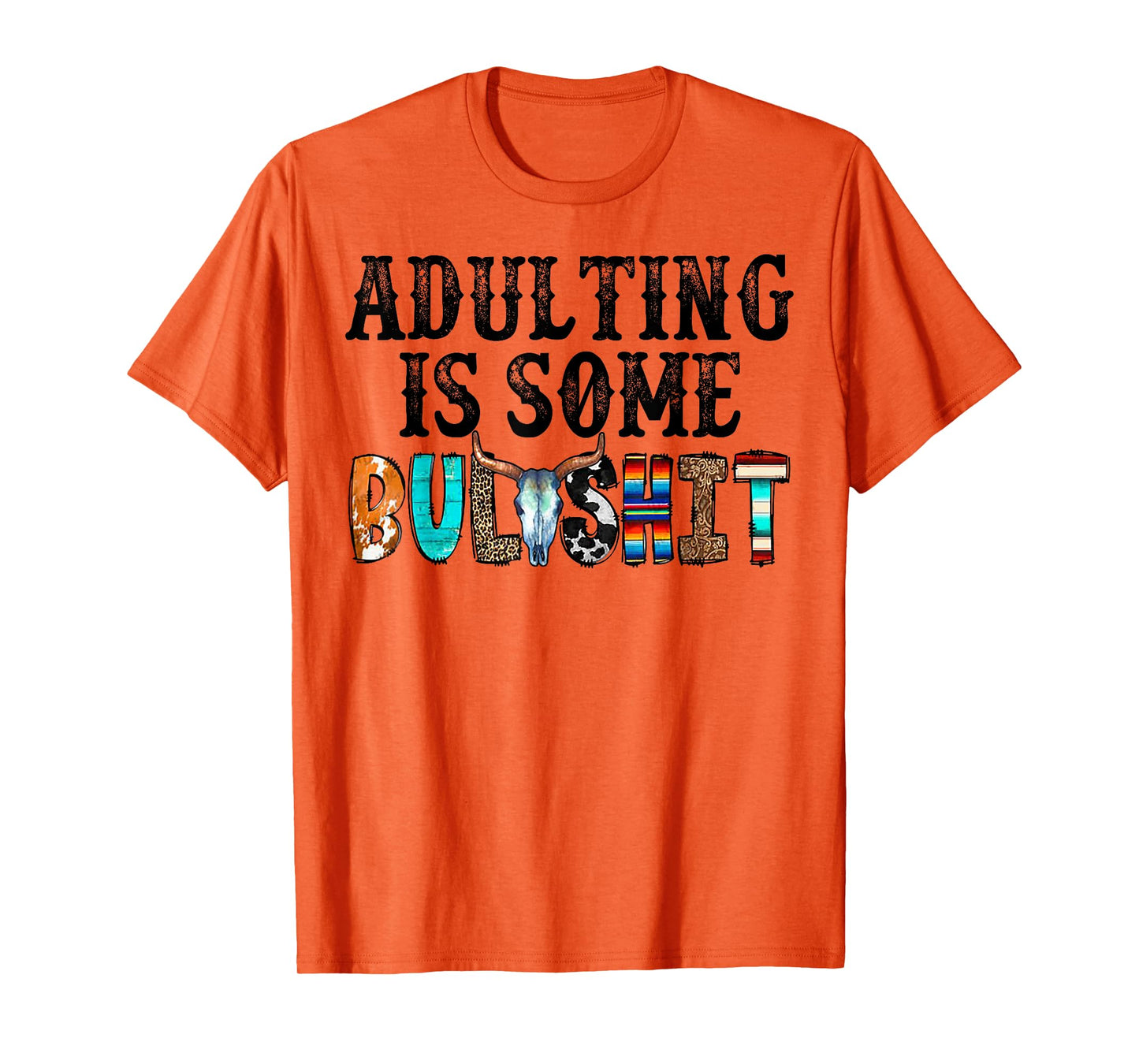 Adulting Is Some Bullshit T-Shirt