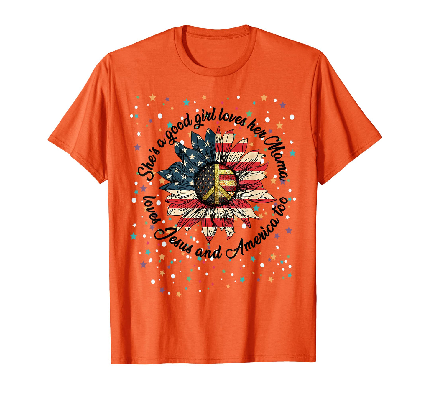 She's A Good Girl Loves Her Mama Jesus & America Too Shirt