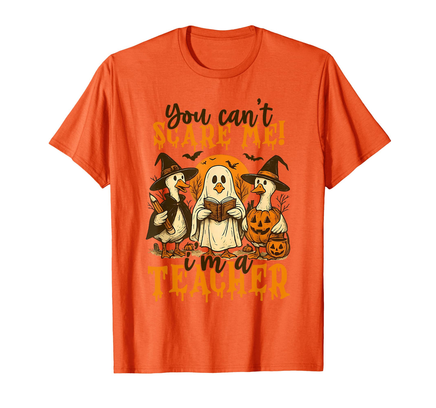 You Can't Scare Me I'm A Teacher Halloween Teacher Ghost T-Shirt