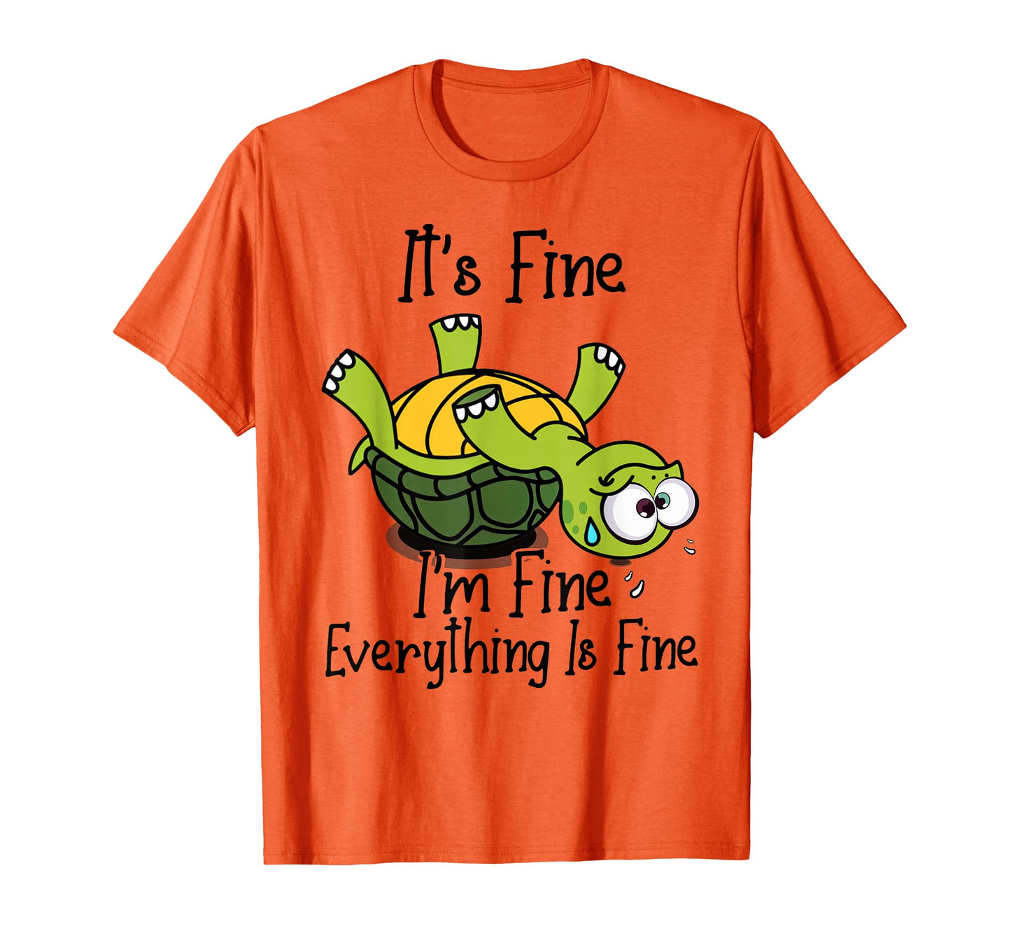 It's fine I'm fine everything is fine funny Cute Turtle T-Shirt