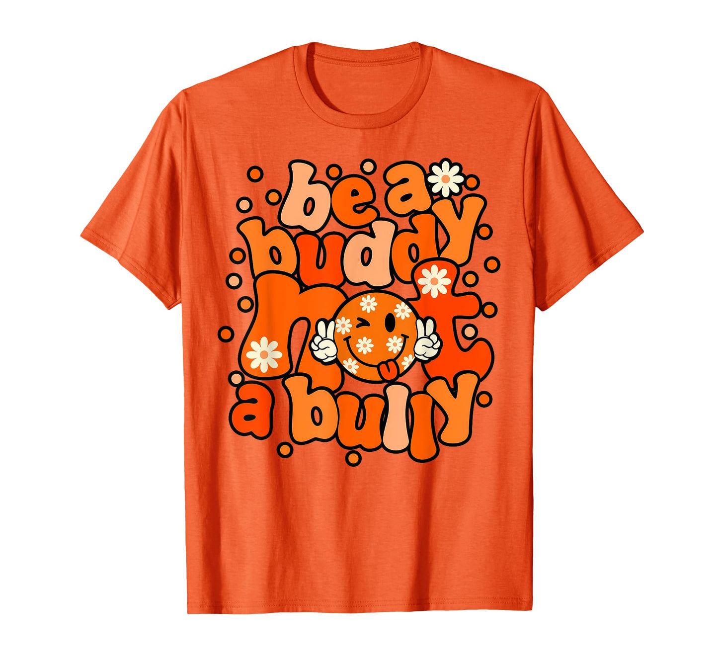 Be A Buddy Not A Bully Unity Day Orange Kids Anti Bullying T-Shirt