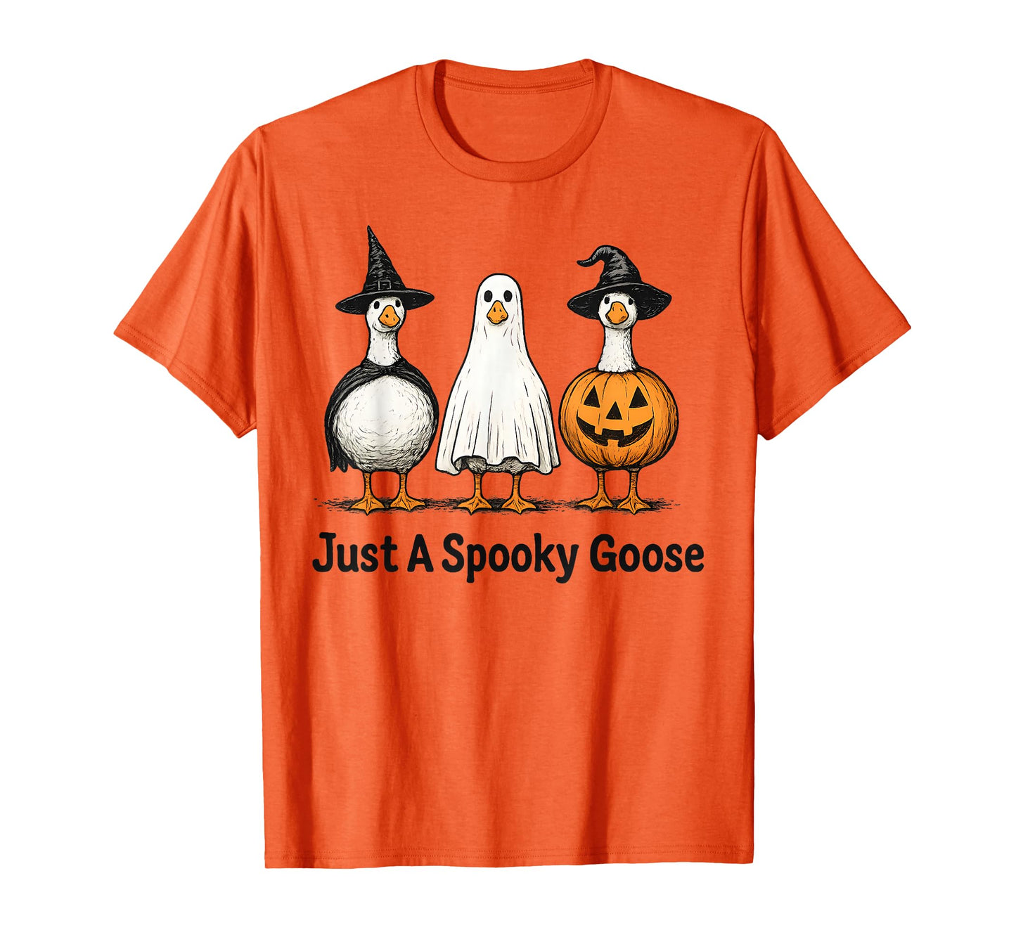 just a Spooky Goose Halloween Silly Goose Funny Halloween T-Shirt