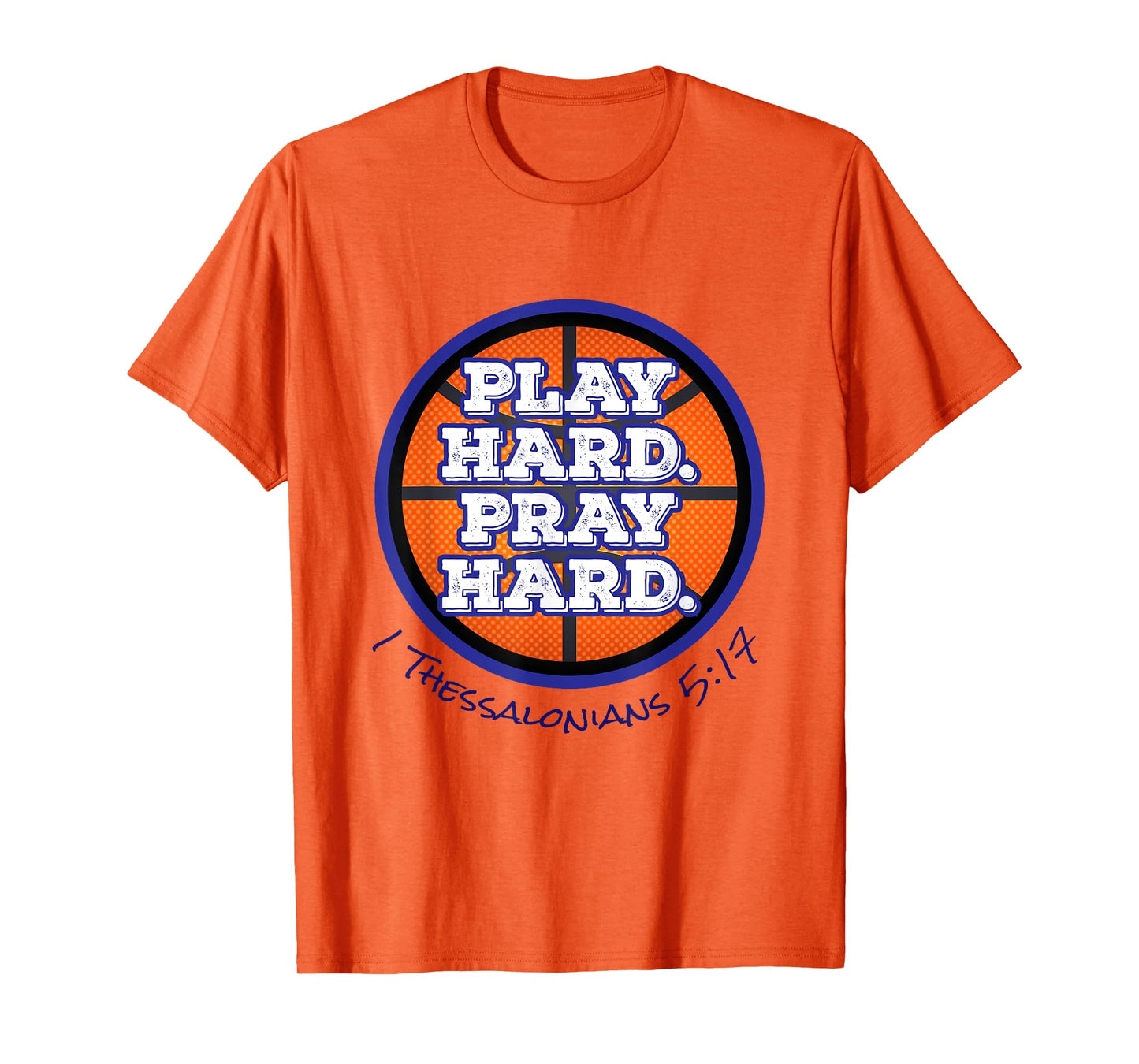 Play Hard. Pray Hard. Basketball T-Shirt