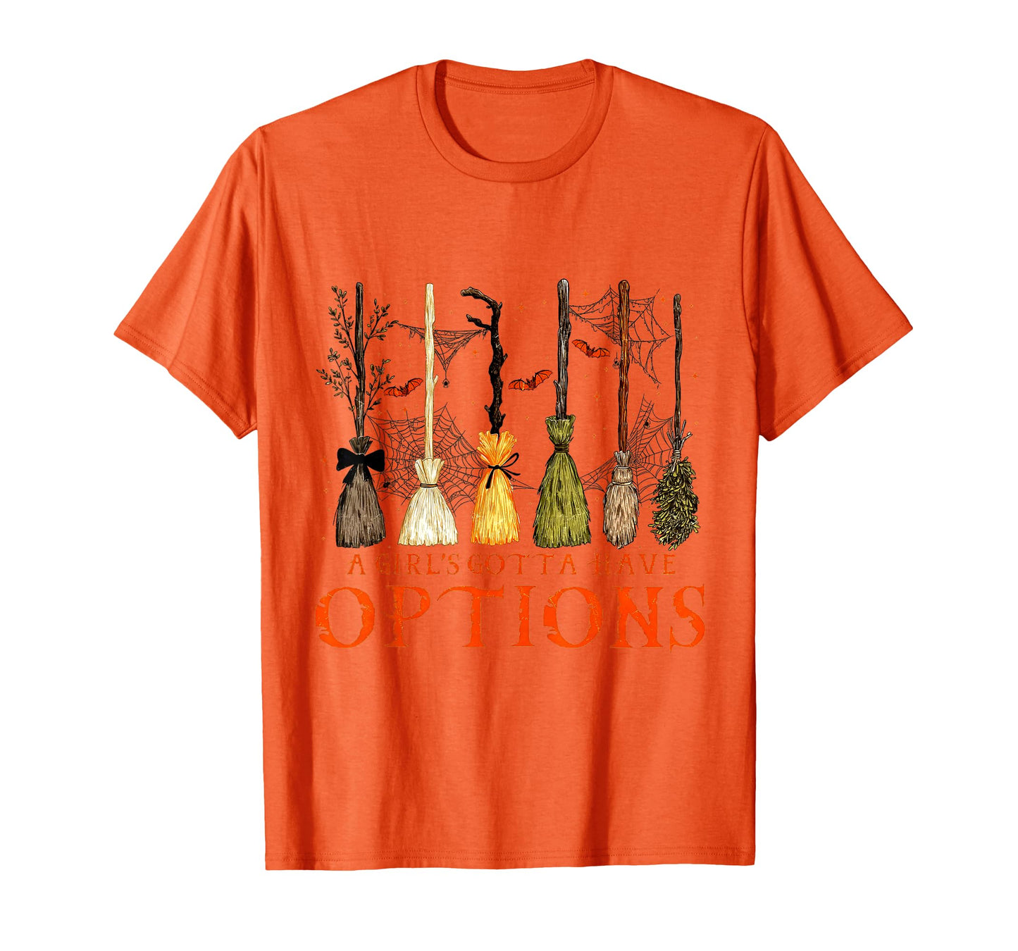 A Girl's Gotta Have Options Funny Broom Witches Halloween T-Shirt
