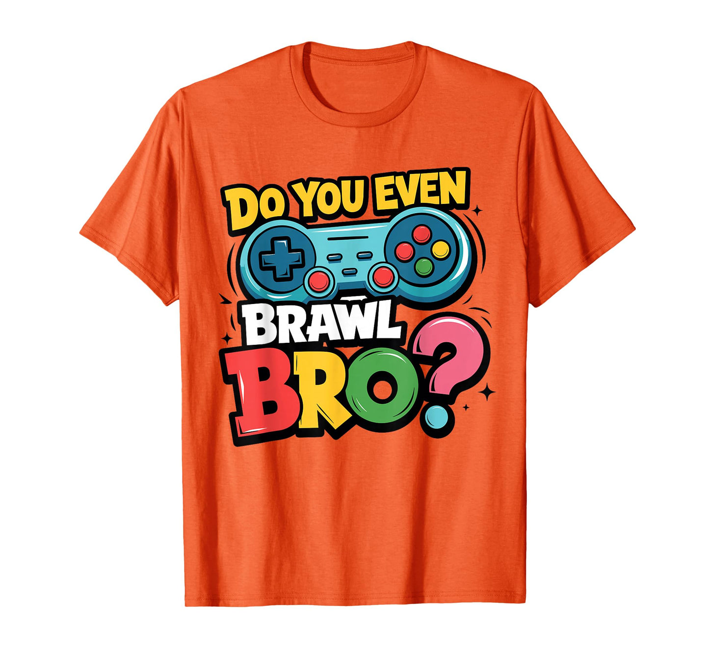 Retro Vintage Do You Even Brawl Bro Video Gamer Game Player T-Shirt