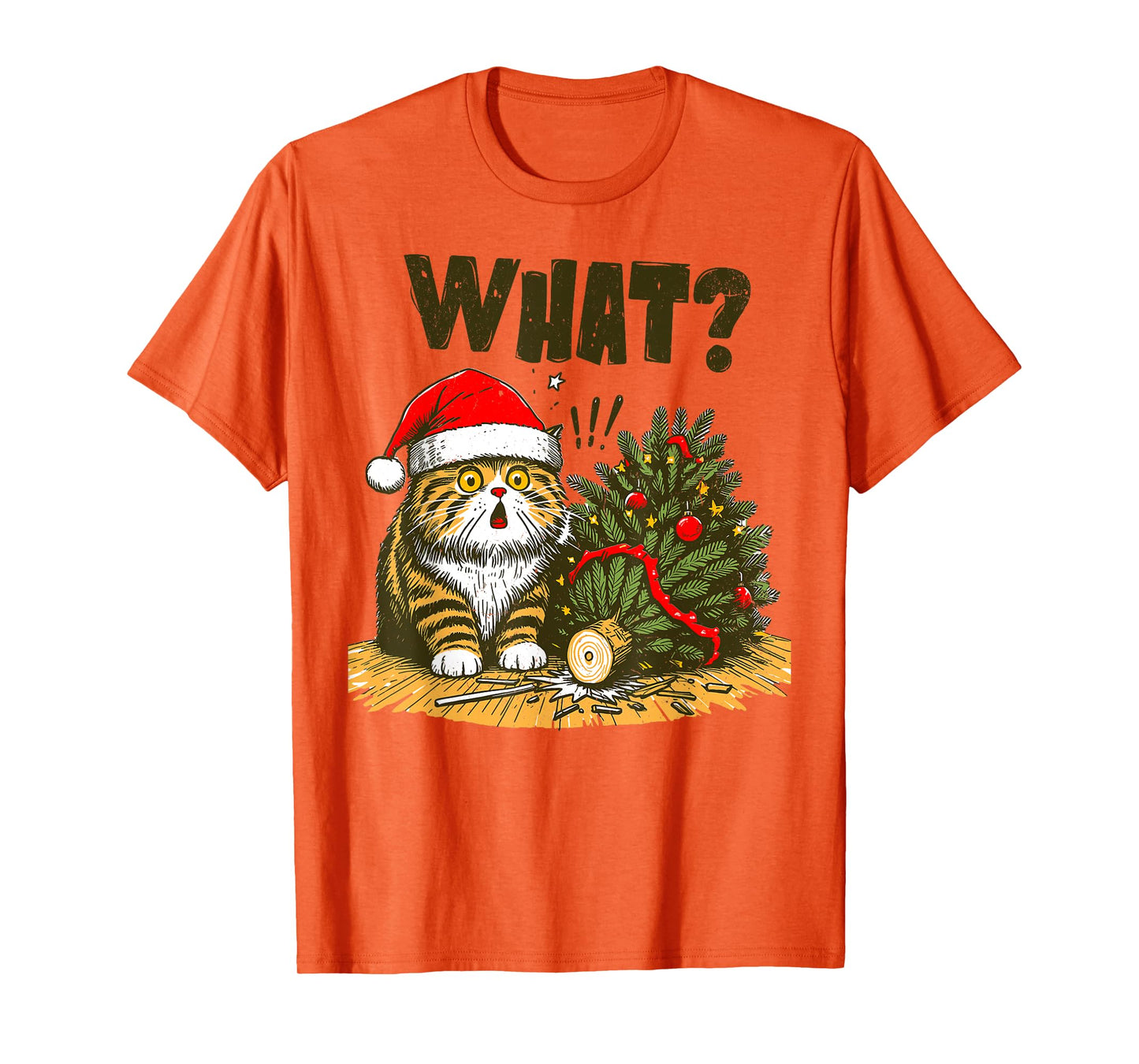 Cat What? Funny Cat Pushing Christmas Tree Over Men Women T-Shirt