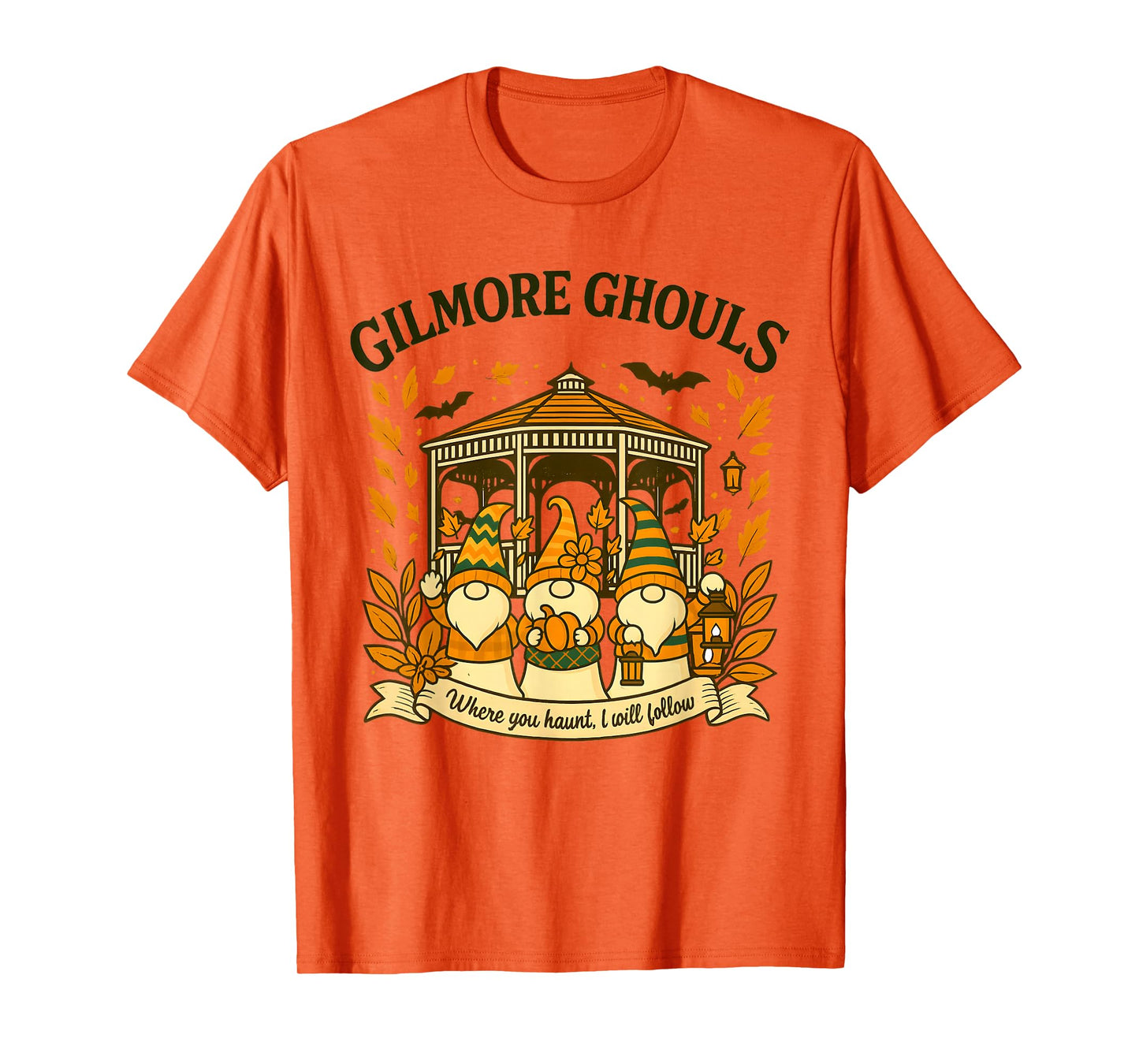 Gilmore Ghouls Where You Haunt I Will Follow Halloween Ghost T-Shirt