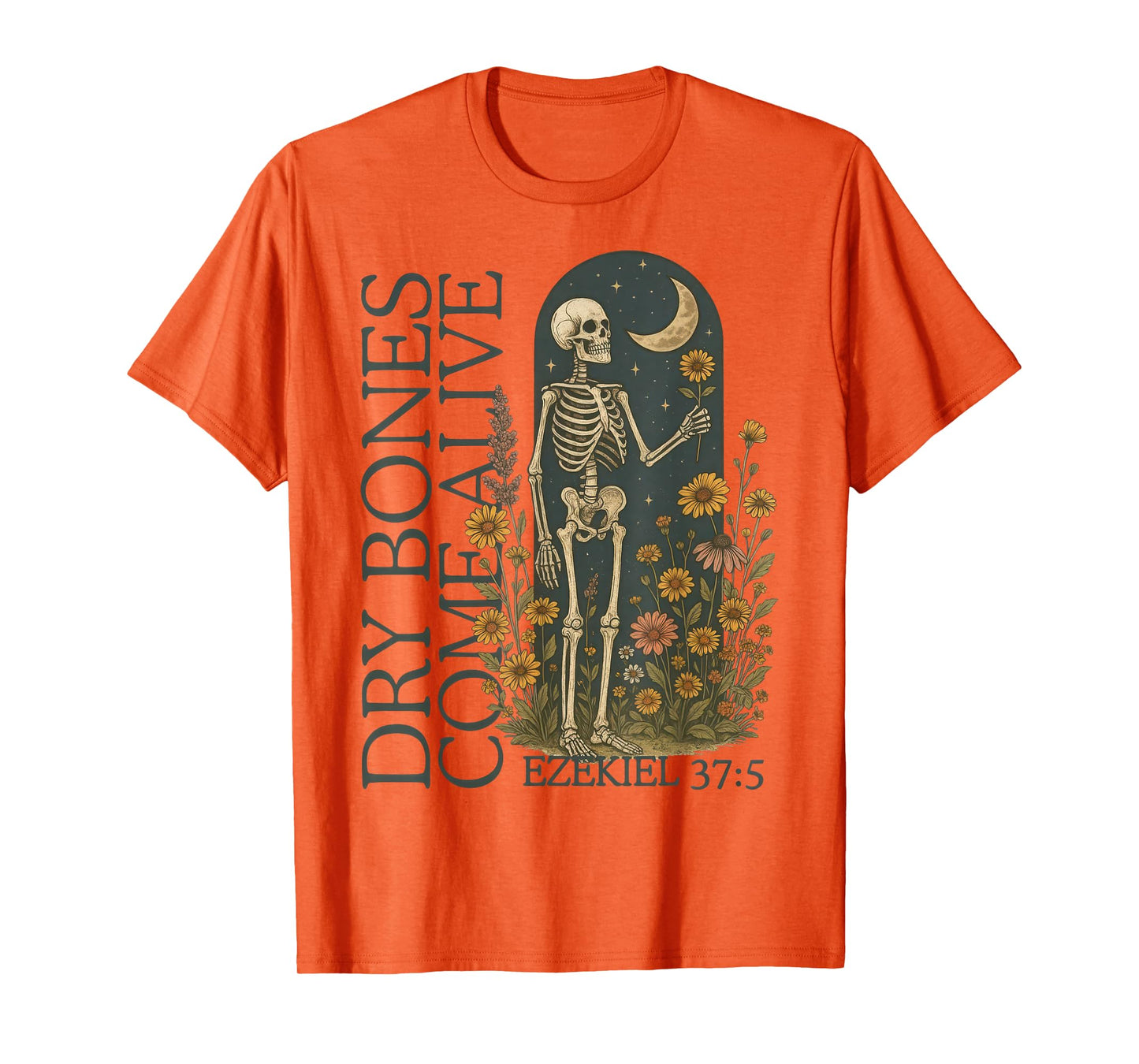 Funny Dry Bones Come Alive Ezekiel 37:5 Floral Skeleton T-Shirt