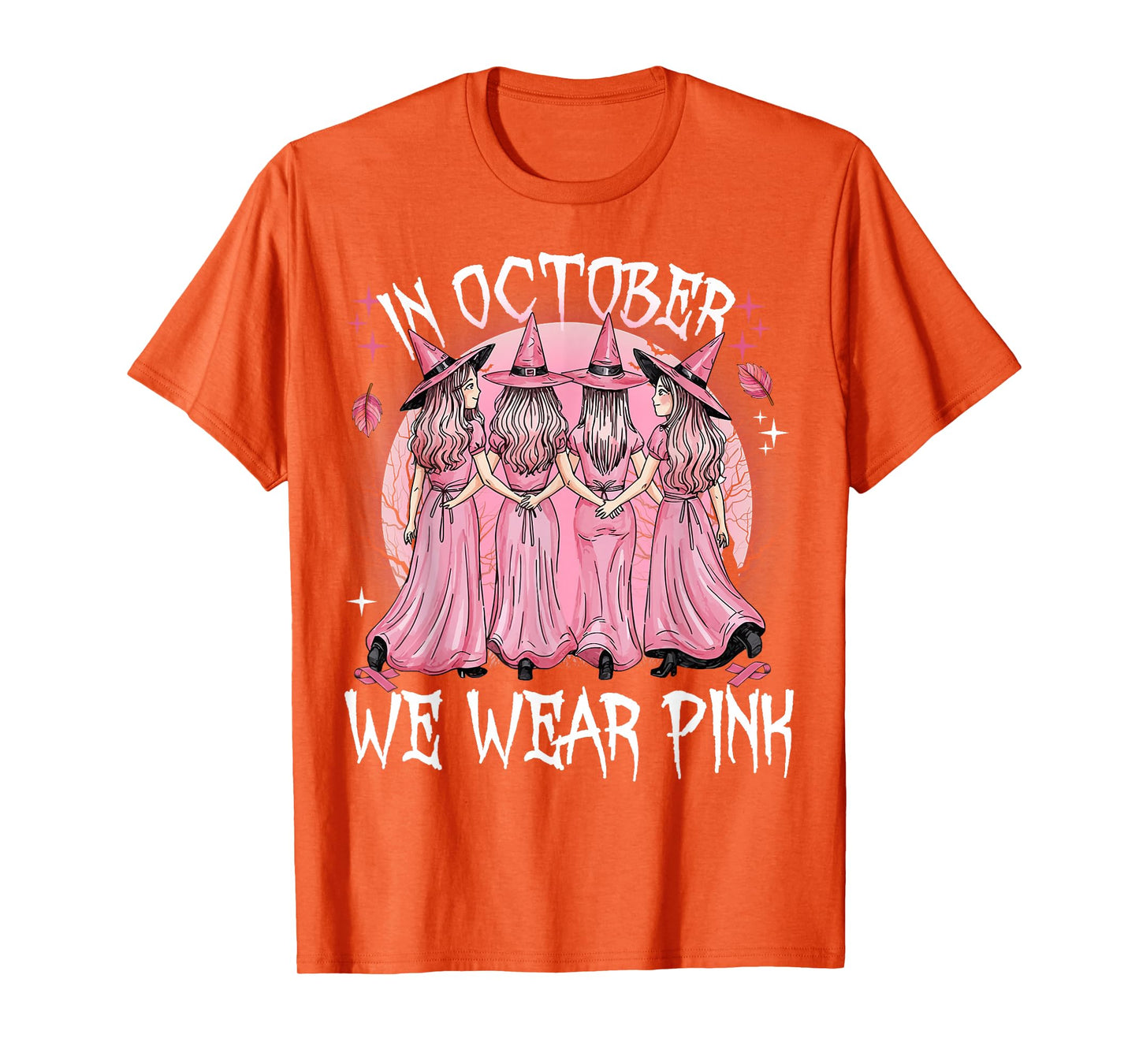in October We Wear Pink Witch Breast Cancer Awareness Pink T-Shirt