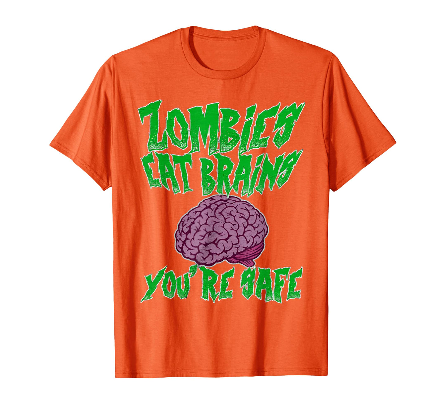 Zombies Eat Brains You're Safe T-Shirt