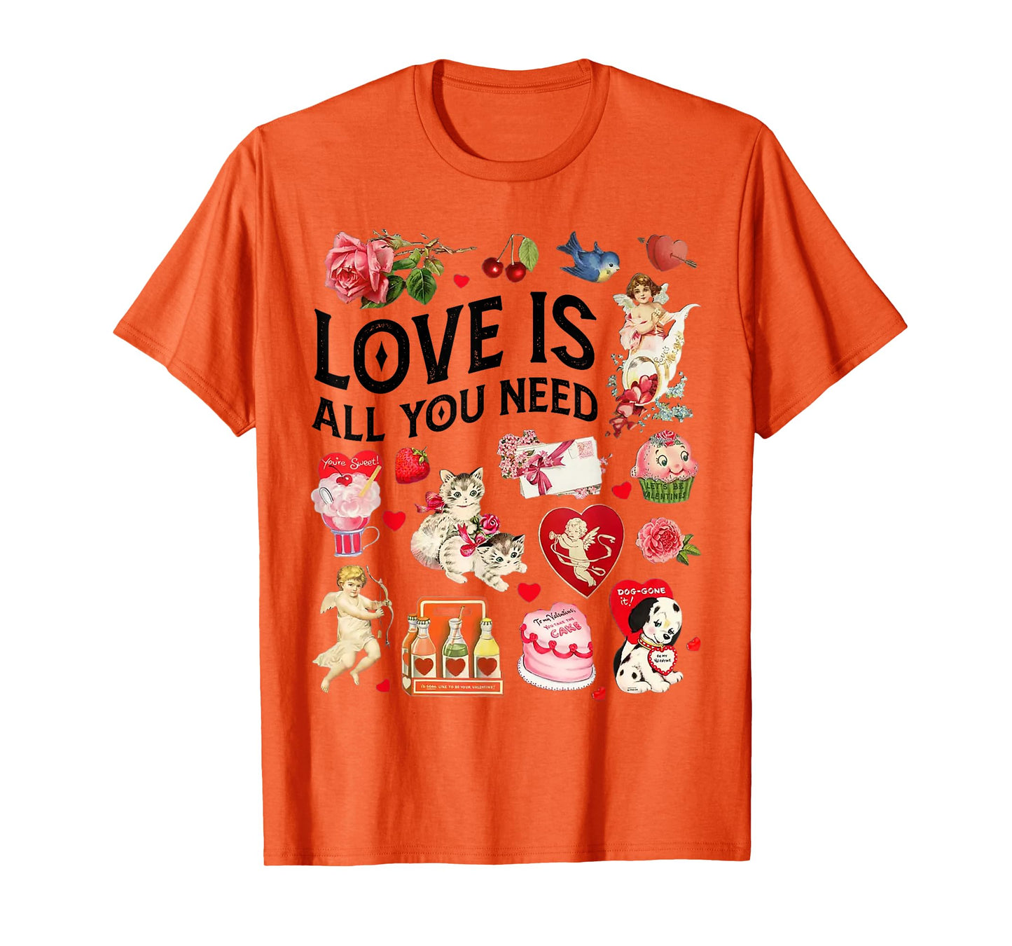 Love is all you need valentine's day T-Shirt