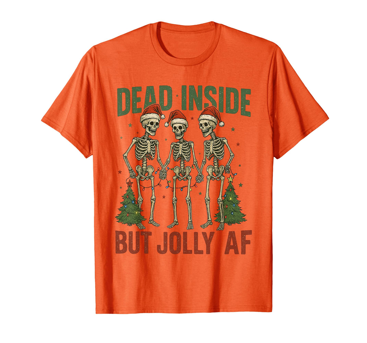 Funny Christmas Skeleton Dead Inside But Jolly for Men Women T-Shirt