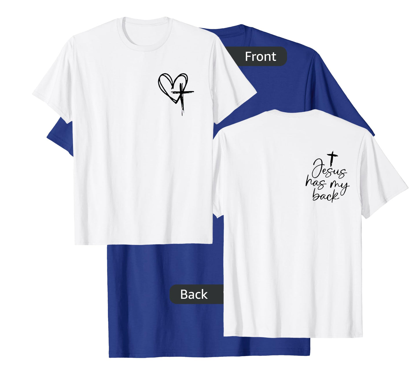 jesus has my back T-Shirt