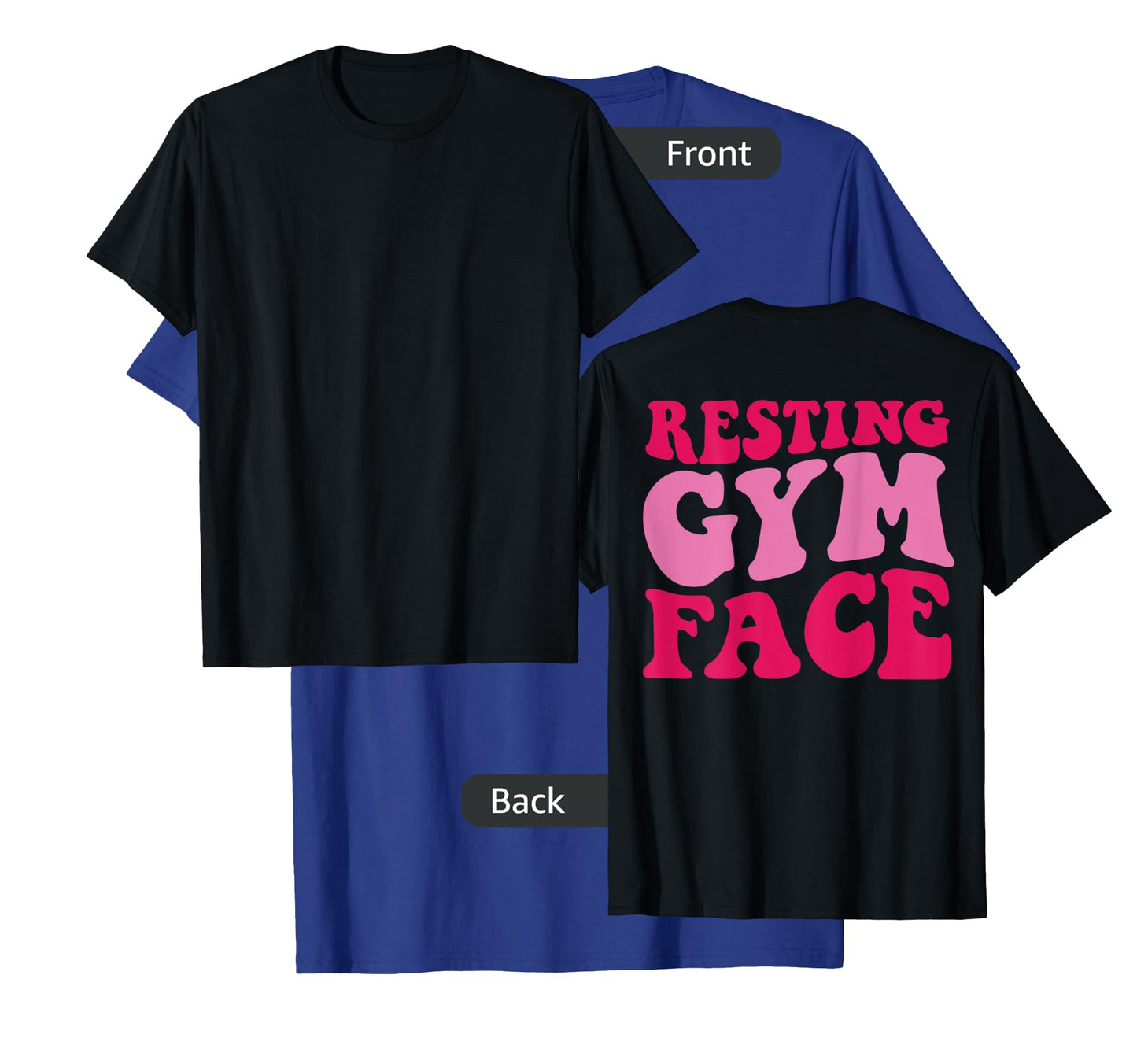 Resting Gym Face on back T-Shirt