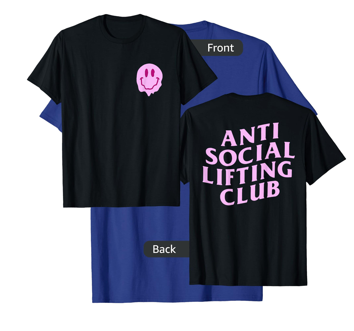 Anti Social Lifting Club - Front and Back T-Shirt