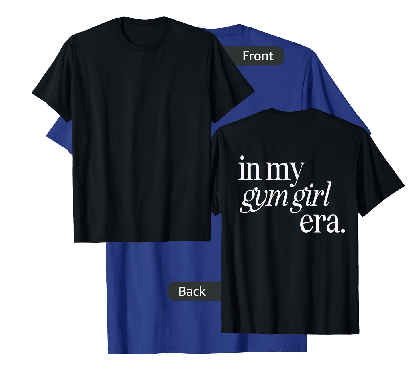 In my gym girl era womens workout T-Shirt