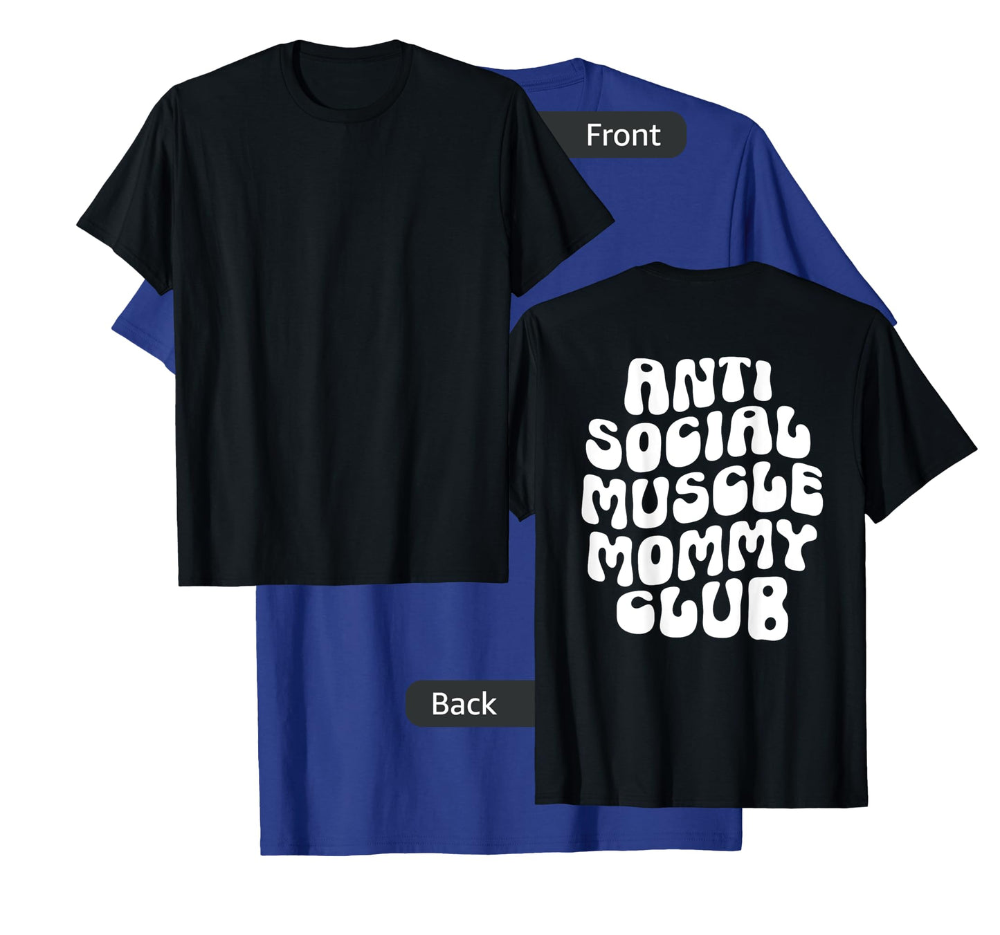 Anti Social Muscle Mommy Club Groovy Pump Cover Funny T-Shirt