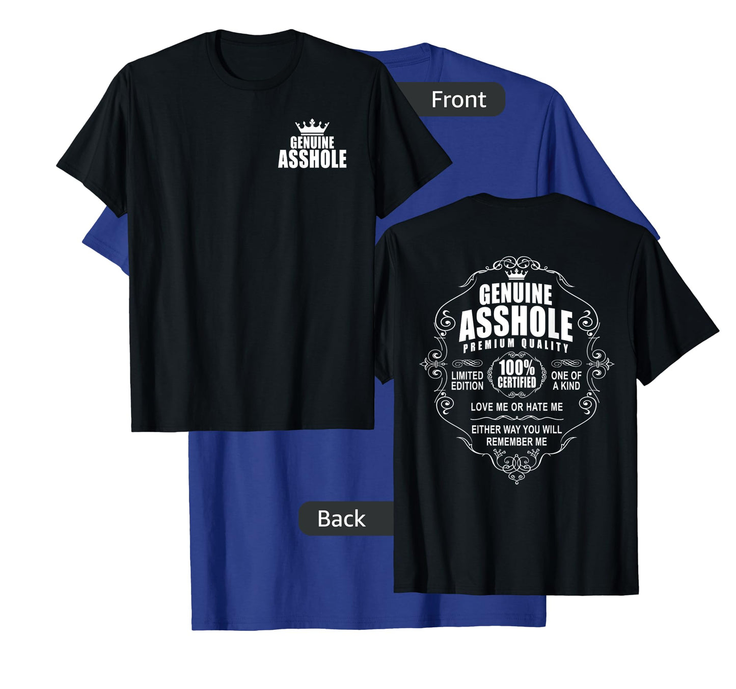 Certified Genuine Asshole 100 % Front Back Design Motorcycle T-Shirt