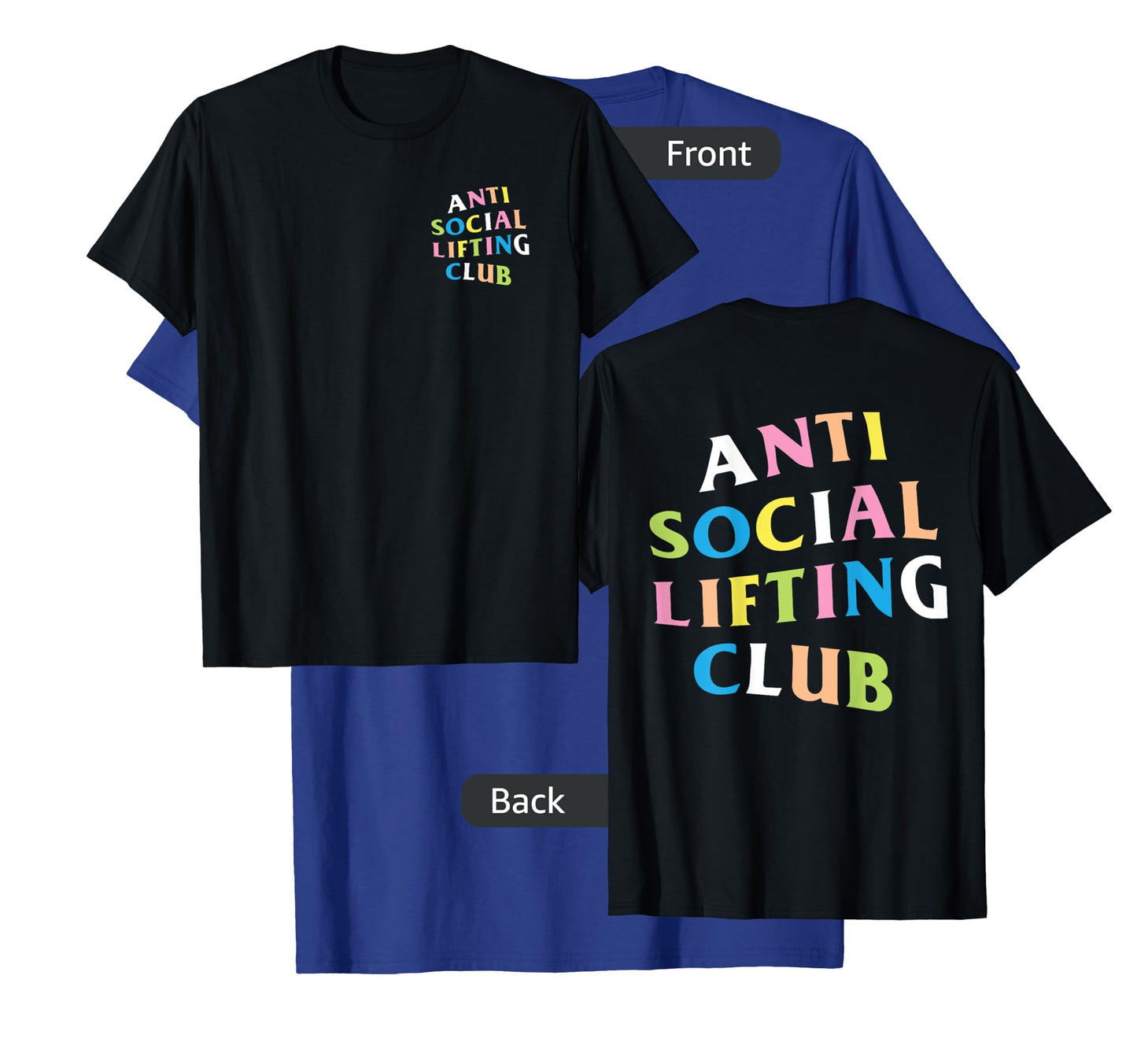Anti Social Lifting Club: Rainbow Logo (Front + Back) T-Shirt